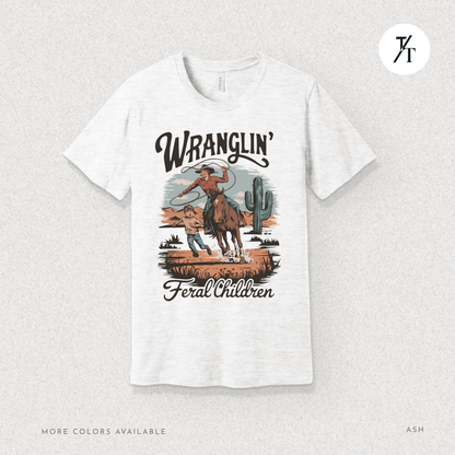 Wranglin Feral Kids Shirt Gift For Mom Country Funny Tee - Trendy/Timeless Studio