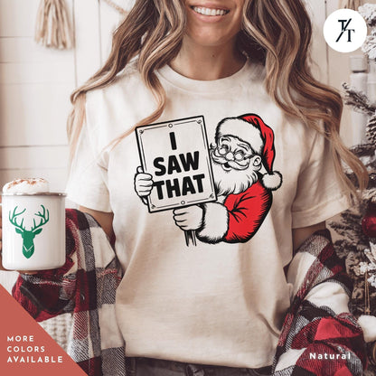 I Saw That Shirt Retro Santa Christmas Outfit Tee