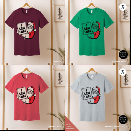 I Saw That Shirt Retro Santa Christmas Outfit Tee