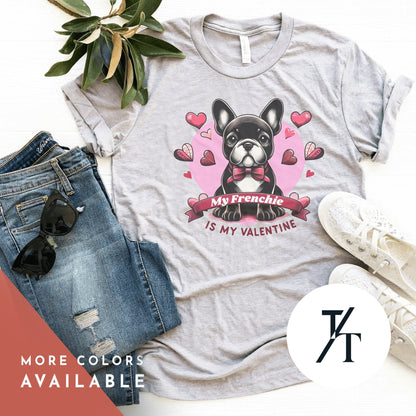 French Bulldog Valentine, ValentineS Day Shirt, French Bulldog Shirt, French Bulldog Mom, French Bulldog Lover, Dog Shirt