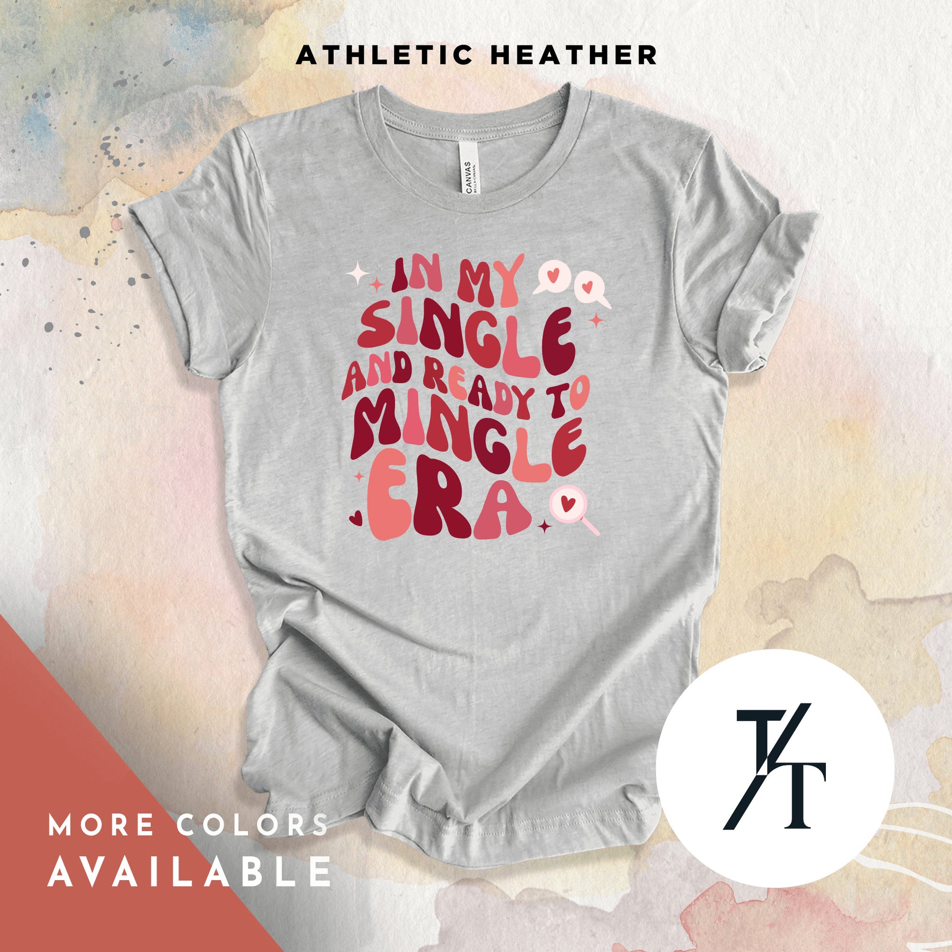 a t - shirt that says, in my single and really single era