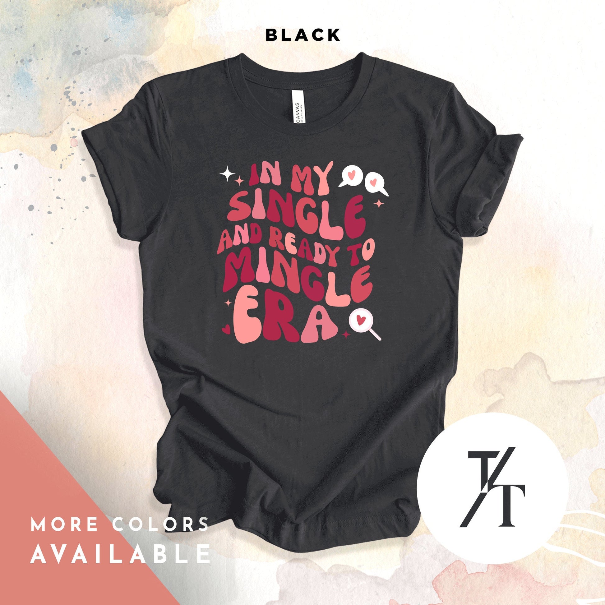 a black t - shirt with the words in my single and the whole era printed