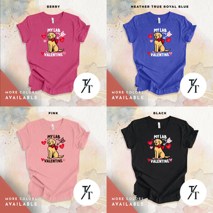 My lab is my Valentine, Labrador Retriever, Labrador Valentine, Yellow Lab Gifts, Labrador Mom, Dog Valentine Shirt, Dog Mom Valentines