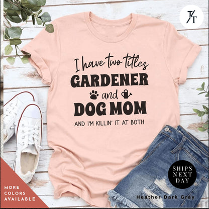 Gift For Dog Mom, Gardener Shirt, Shirts For Dog Lover, Plant Lovers tShirt, Plant Mom tShirt, Dogs Lover Tee, Dogs And Plants Tee