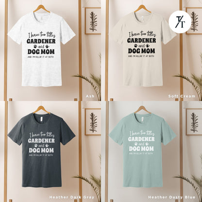 Gift For Dog Mom, Gardener Shirt, Shirts For Dog Lover, Plant Lovers tShirt, Plant Mom tShirt, Dogs Lover Tee, Dogs And Plants Tee