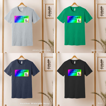 four different colored t - shirts hanging on a wall, Graphic Design Is My Passion funny shirt, Graphic Design Gift, Graphics Designer Meme, Cool Gift Designer, Funny Meme Shirt, Unisex T