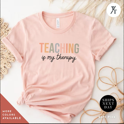 a pink shirt that says teaching is my therapy, Teacher Team T-Shirt, Teaching is my Therapy, tshirt teacher t shirt best seller, Last Day Of School, Teacher tShirts, Back To School tee
