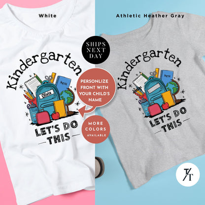 two t - shirts that say, let&#39;s do this and let&#39;s, Let&#39;s do this, Happy first day of school Kindergarten Shirt, Lets Do This Shirt, First Day Of School, Hello Kindergarten, Custom Kids tee