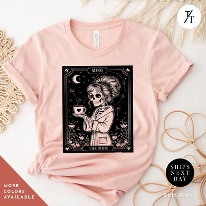 the mom tarot card skeleton mother, Mothers Day Gift, The Mom Tarot Card, Funny Skull tee, Funny Witch Mama tShirt, Witchy Mama tee
