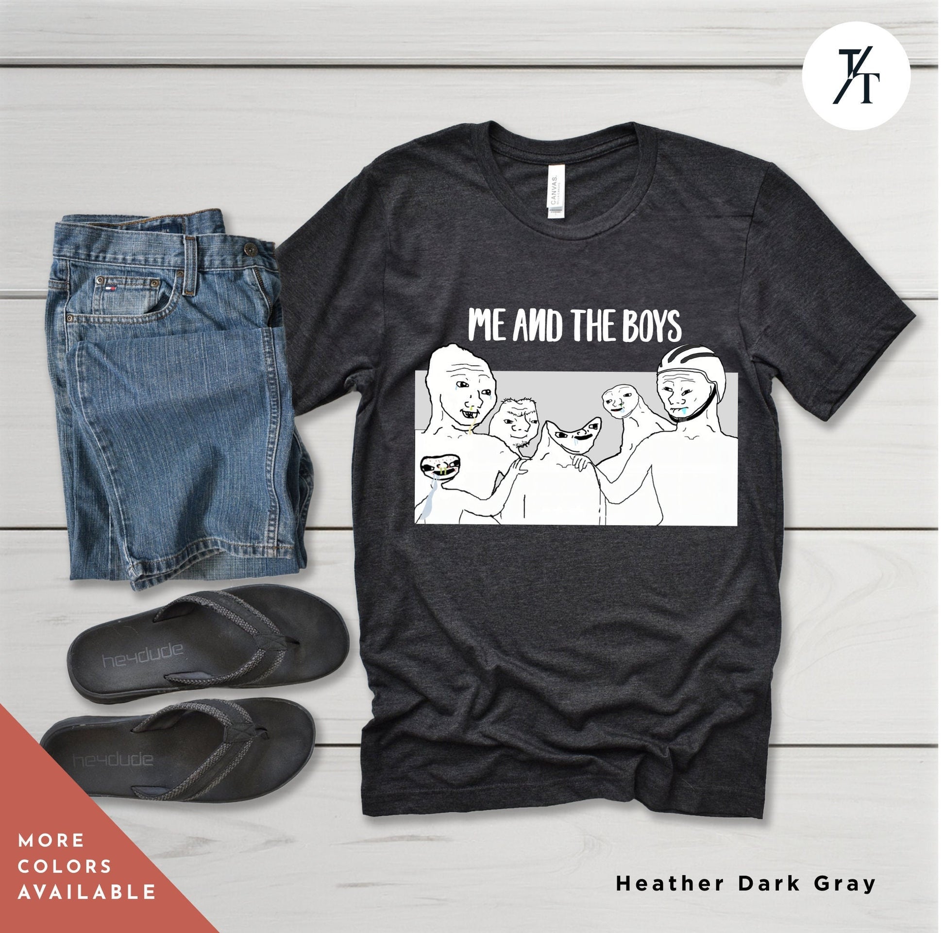 a t - shirt with the words me and the boys on it,  Ironic Parody Meme, Funny Meme Shirt, Feels Guy, Wojak Memes, Stupid Funny Memes, Greentext 4Chan, Zoomer Humor, Pepe The Frog, Weird TShirt