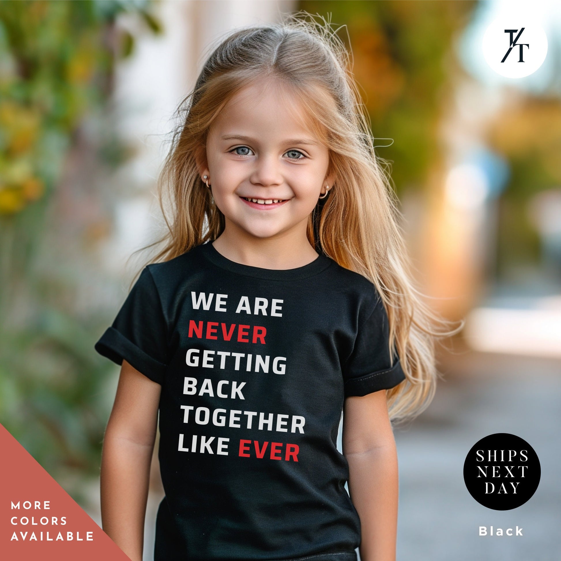 a little girl wearing a t - shirt that says we are never getting back together, We are never getting back together tshirt kids, Back Together Tee, Swiftie Merch Kids, A Lot Going On Shirt, Never Getting Tee, Swiftie Kids
