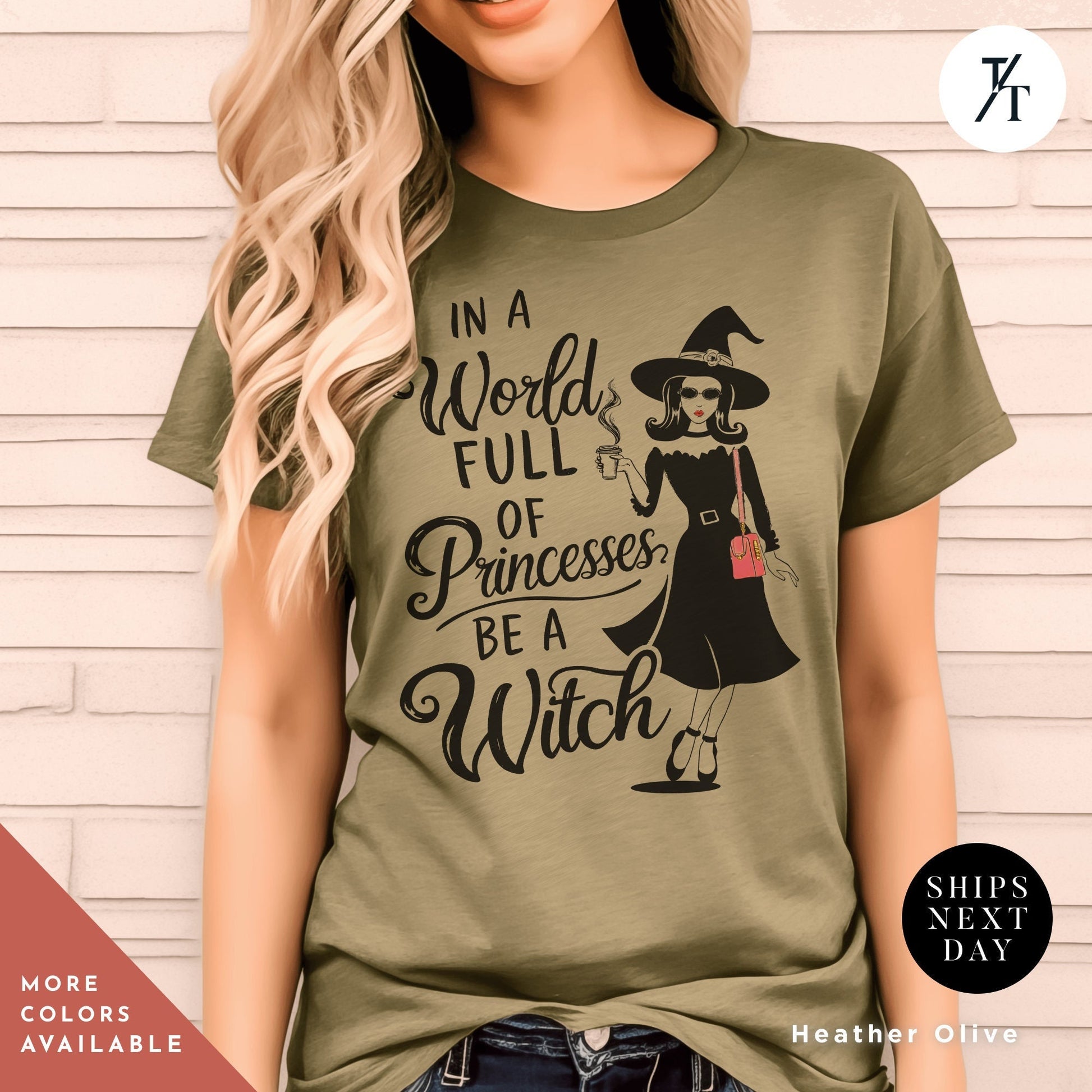 a woman wearing a t - shirt that says in a world full of princesses be a witch, , In a world full of princesses be a witch shirt, Halloween Witch Tee, Halloween Party Tee, Girl Princess Funny Witches Wicca Shirt Gift