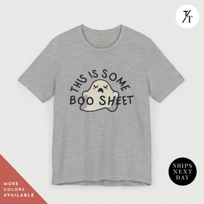 a grey t - shirt with a ghost saying, this is some bod sheet,  this some boo shit shirt, Funny Halloween ghost this Is Some Boo Sheet Ghost Shit shirt, Funny Halloween cute spooky season ghosts tshirt