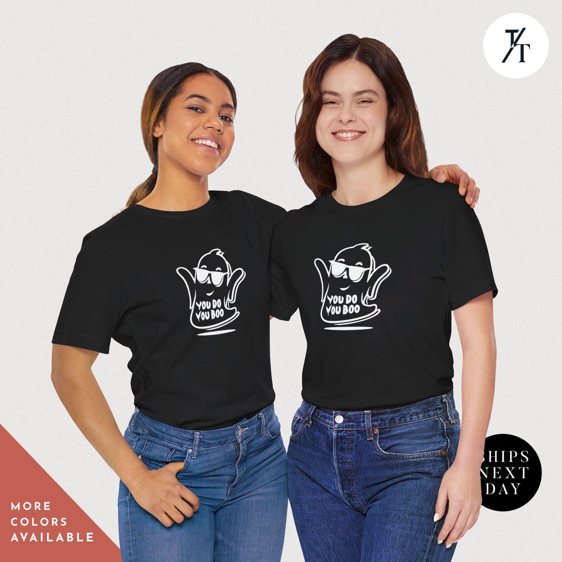 a couple of women standing next to each other, , Cute Ghost Shirt, You Do You Boo Shirt, Spooky Season, Funny Halloween Gifts, Cute Halloween tShirt, I Ghost People tShirt, Spooky Vibes tee