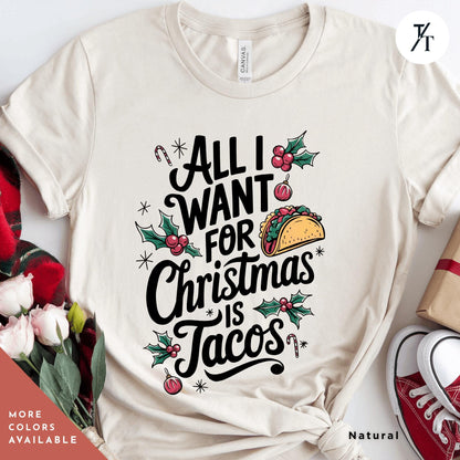 a t - shirt that says all i want for christmas is tacos, Funny Christmas Is Tacos Christmas Shirt, Funny Taco Shirt,Gift For Christmas, Tacos Lover Gift For Her, All I Want For Xmas, Funny Holiday