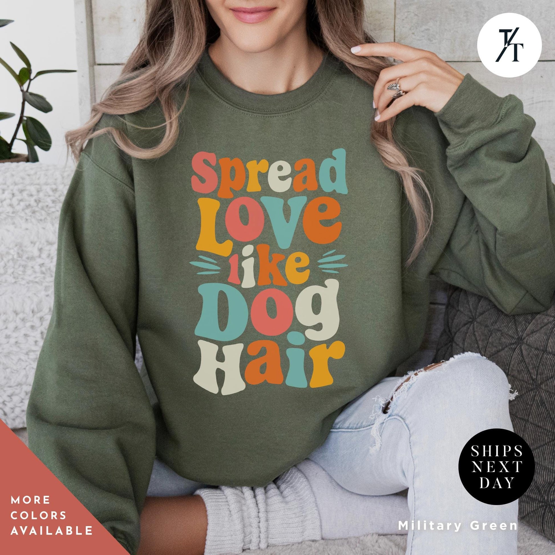 a woman wearing a sweatshirt that says spread love like a dog hair, Spread Love Like Dog Hair sweatshirt, Gift For Dog Lover, Gift For DogMom, Funny Dogs Sweatshirt, Funny Dogs Hair Spread Love sweater