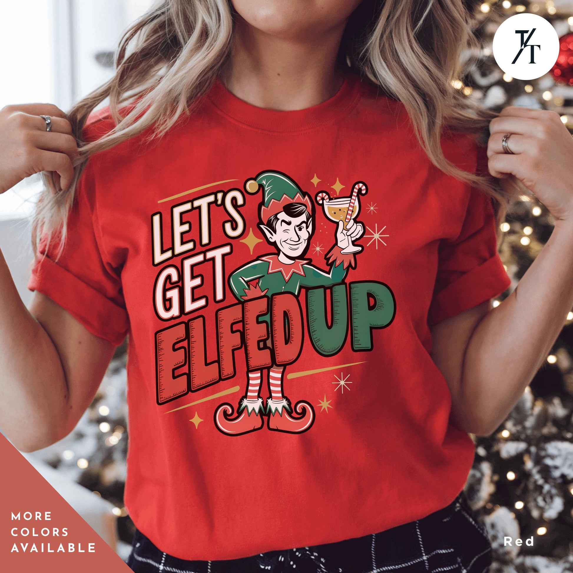 a woman wearing a red elf t - shirt with the words let&#39;s get elfed up, Lets Get Elfed up shirt Christmas Elf Shirt Let&#39;S Get Elfed Up Funny Christmas Party Adult Drinking Humor Elf Shirt, Holiday Party Shirts