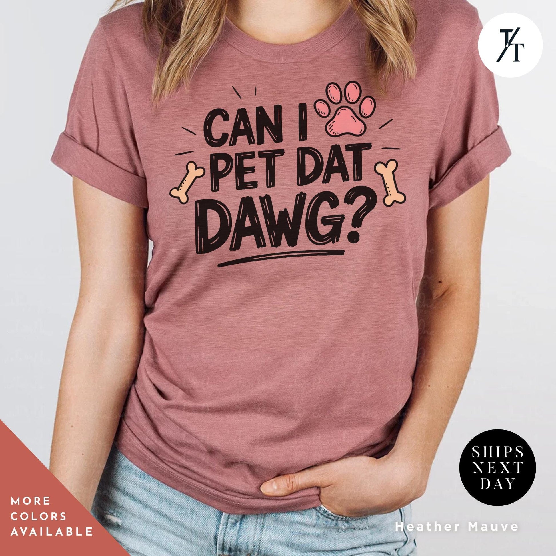 a woman wearing a t - shirt that says can i pet dat dawg?, Can I Pet that Dawg Shirt, Can I Pet That Dog, Dog Lover Shirt, Gift For Dogs Lover, Gift For Her, Animal Lovers Gift, Funny Pet Shirts