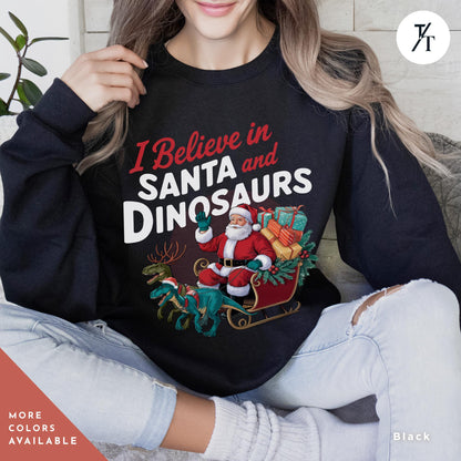 I Believe In Santa And Dinosaurs Sweatshirt, Christmas Sweatshirt I believe in santa and dinosaurs shirt, Christmas Gifts Holiday Sweater