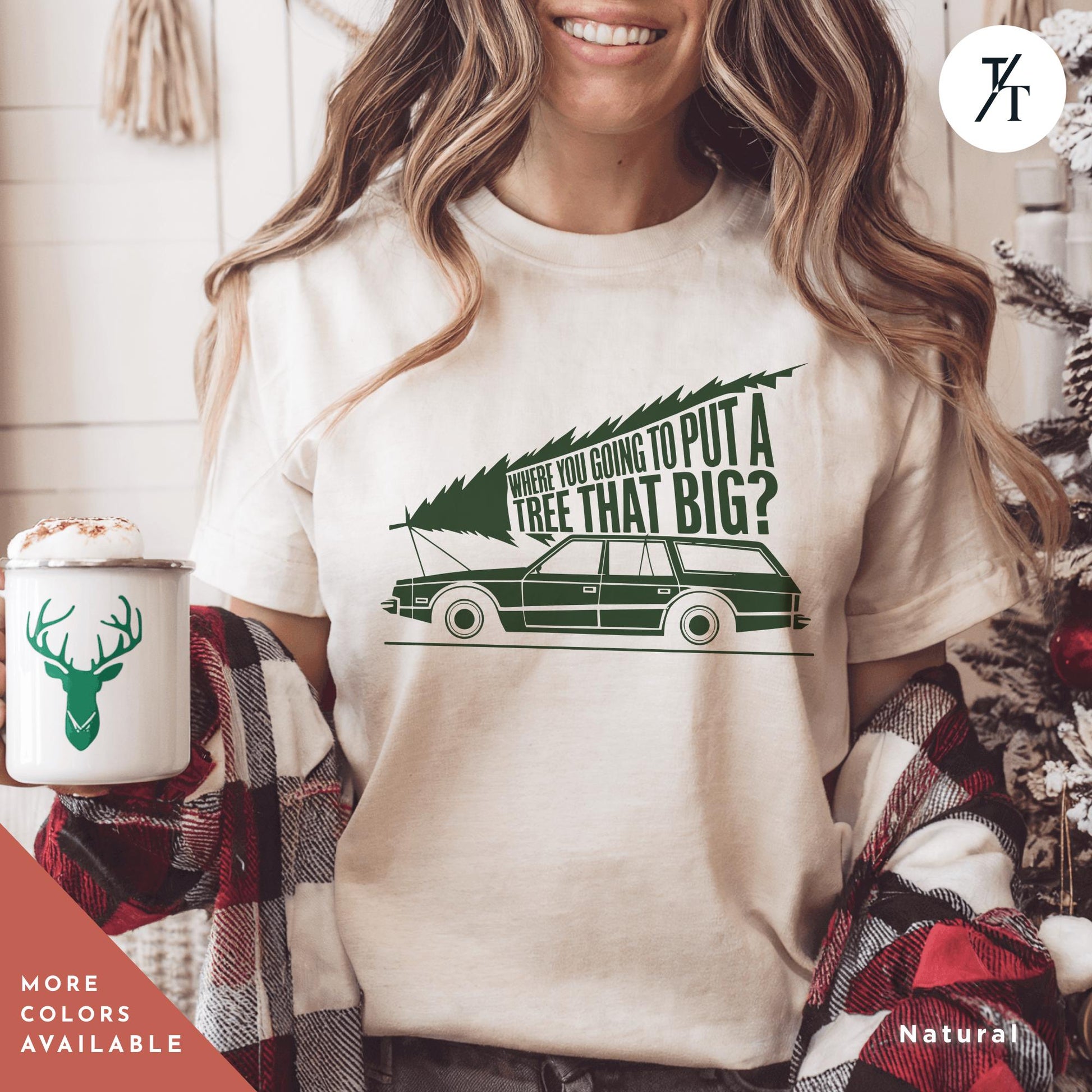 a woman wearing a t - shirt that says have you got to put a tree, Where Do You Think You&#39;Re Gonna Put A Tree That Big Funny Christmas Shirts, Gift For Her, Griswold Family Shirt, Christmas Vacation shirts