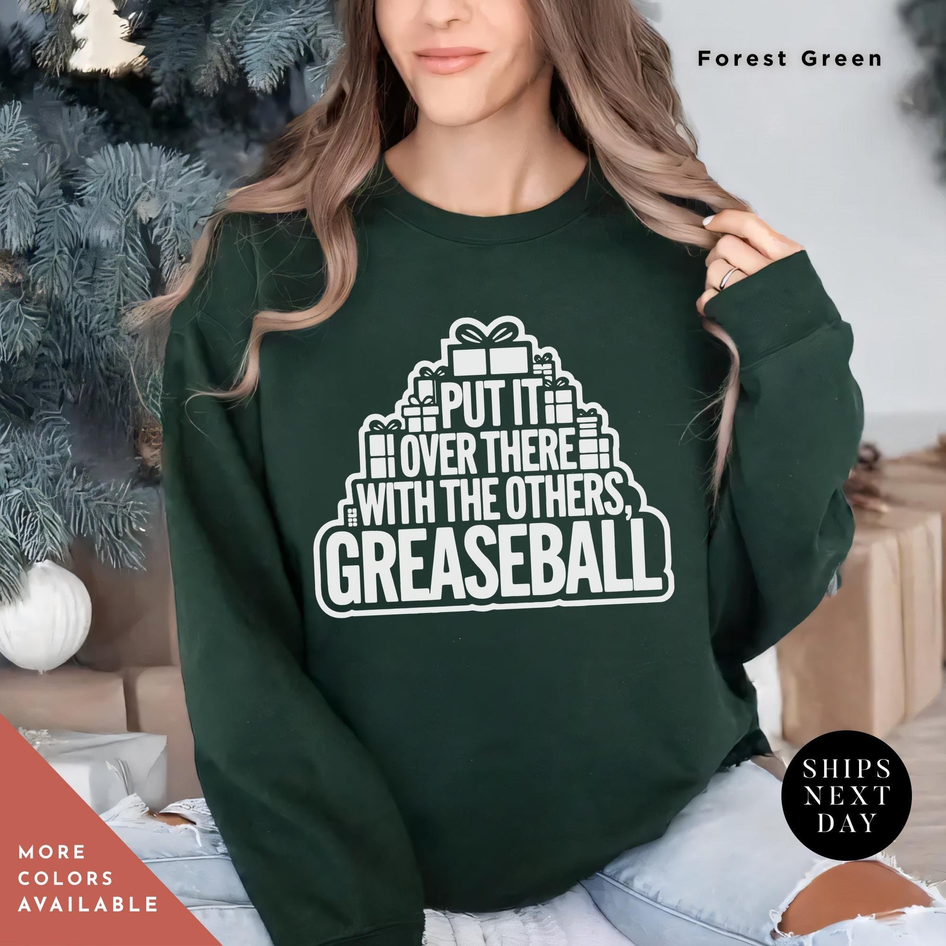 a woman wearing a green sweatshirt with the words put it over there with the others,  greaseball, Christmas Sweatshirt National Lampoon&#39;S Christmas Vacation Clark Griswold Quote, You Serious Clark, Movie Quote Griswold Xmas Sweatshirt