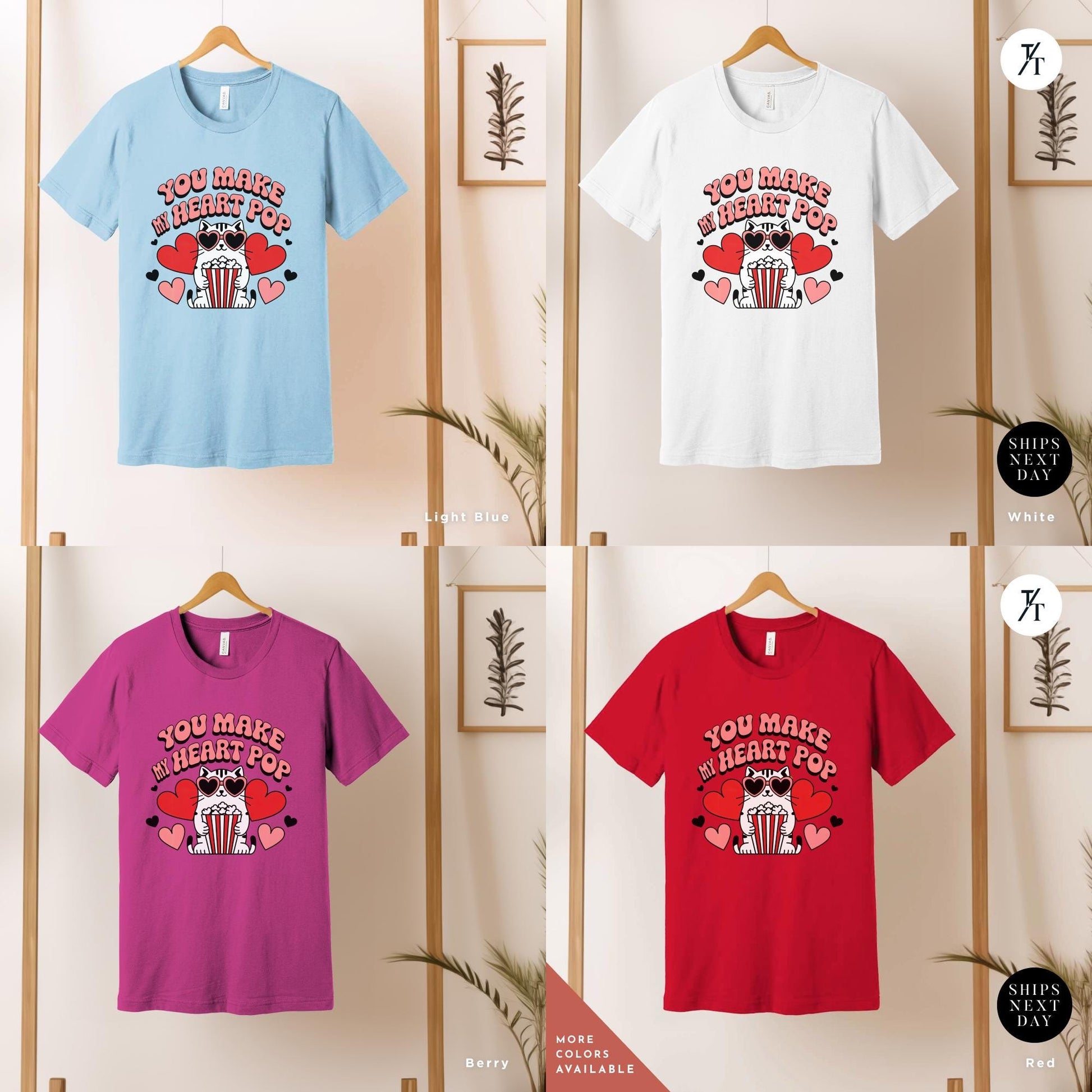 a grid of 4 t-shirts of various colors that say a t - shirt with the words You Make My Heart Pop Shirt, Valentine Cat Shirt, Retro Valentines Day Shirts, Funny Valentine Tee, Cute Popcorn Valentines Gift for Her