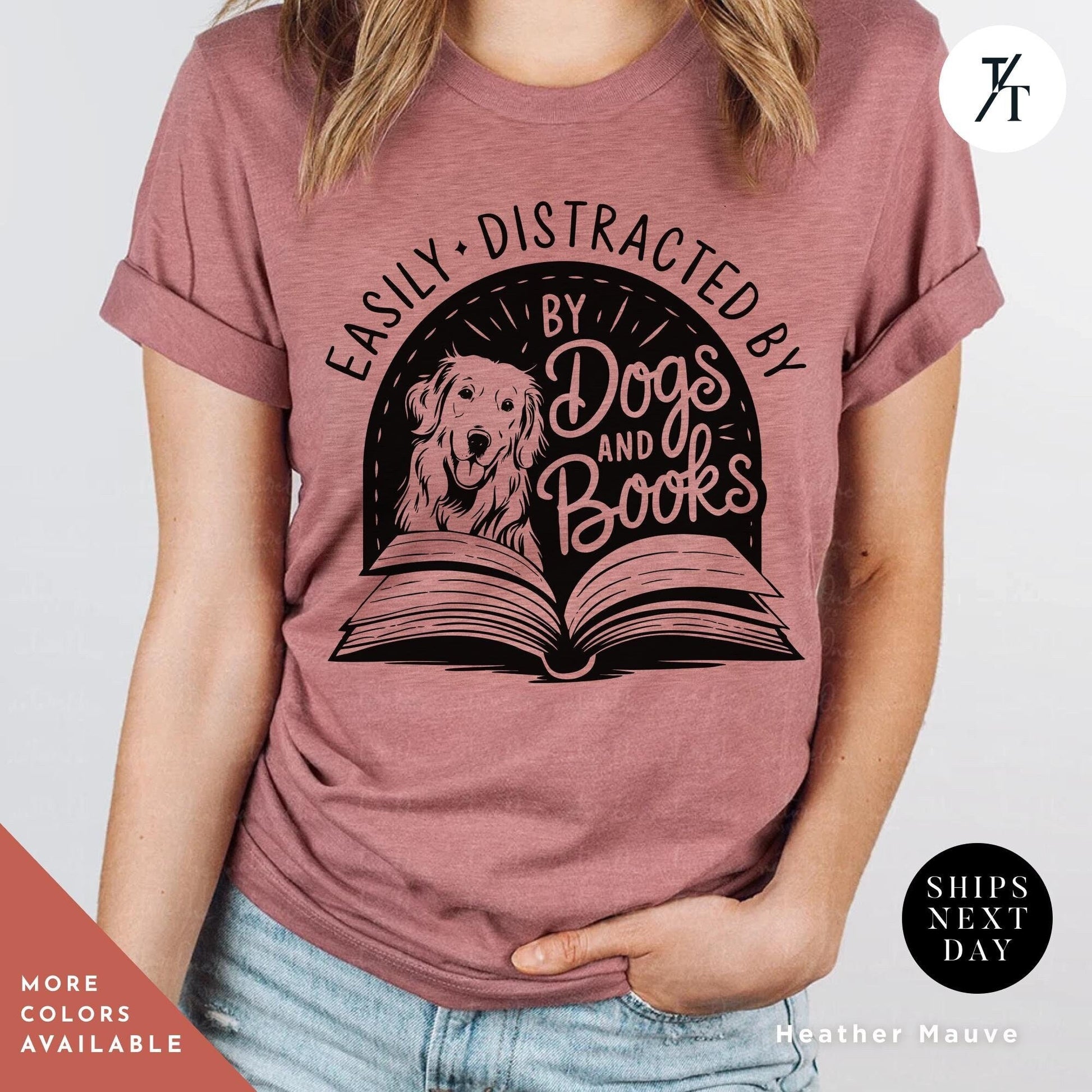 Funny Dog Lover Shirt -Easily distracted by dogs and books t shirt - Gift For Book Lovers - Cute Pet Owner Tee, Trendy Animal Lover Apparel