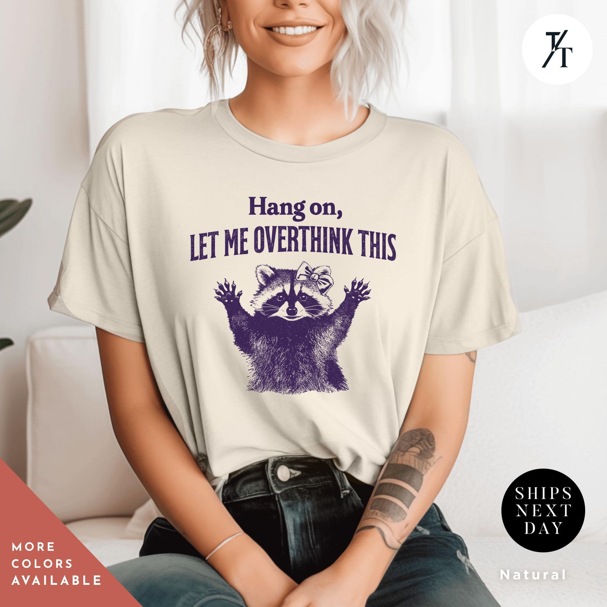 Hang on Let Me Overthink This funny raccoon sarcastic t-shirt, Sarcastic Raccoon Meme Graphic Tee, Perfect Funny Gift for Animal Lover shirt