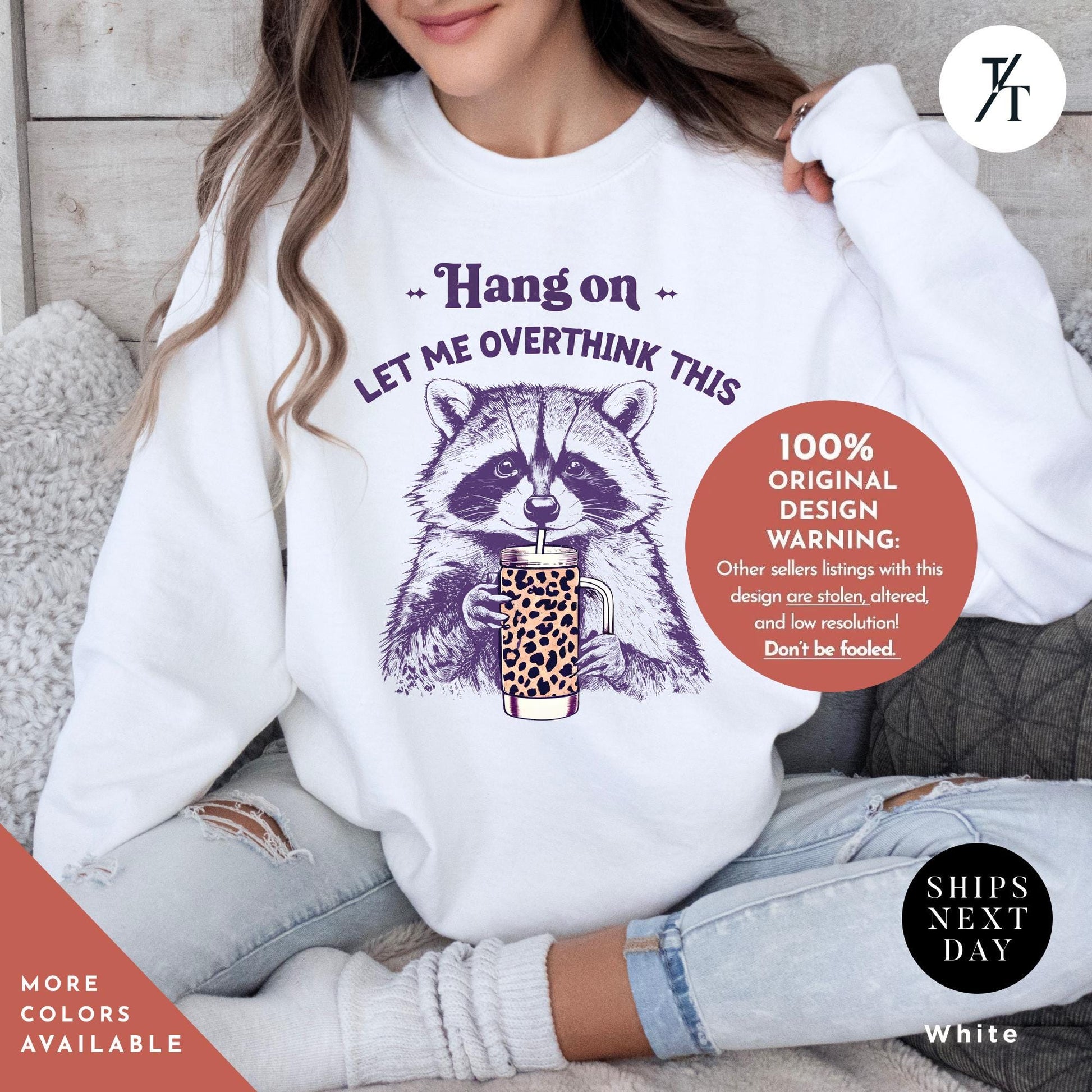 Hang On Let Me Overthink This, Sarcastic Saying, Racoon Meme Sweatshirt, Funny Racoon Sweater, Funny Trash Panda Shirt, Racoon Lover Shirt