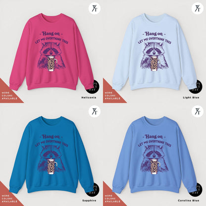 Hang On Let Me Overthink This, Sarcastic Saying, Racoon Meme Sweatshirt, Funny Racoon Sweater, Funny Trash Panda Shirt, Racoon Lover Shirt