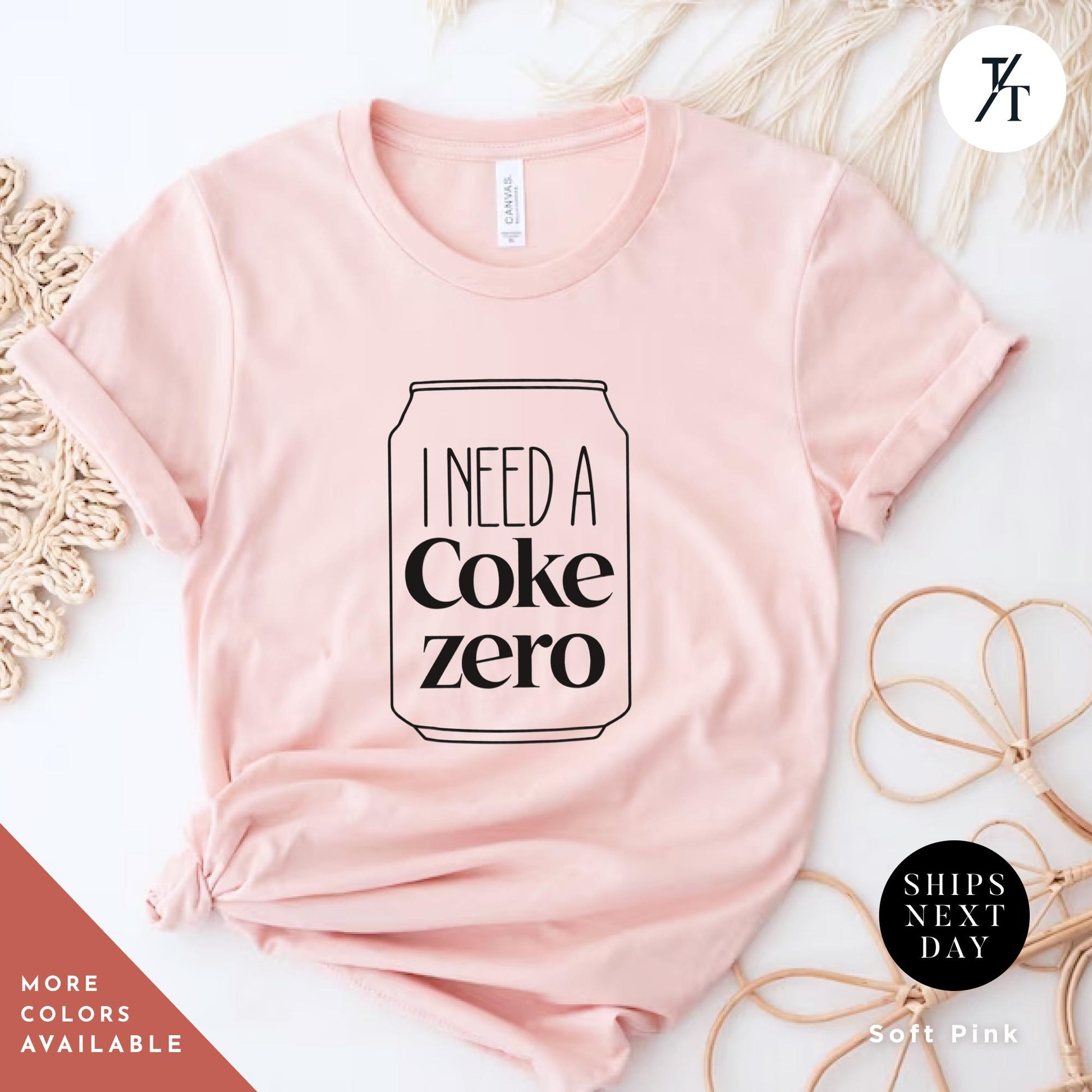 I need a coke zero shirt, Funny Coke Zero Lover Gift For Her, Soda Lovers Gifts, funny coca cola tee Neutral Trendy Minimalistic Viral Shirt