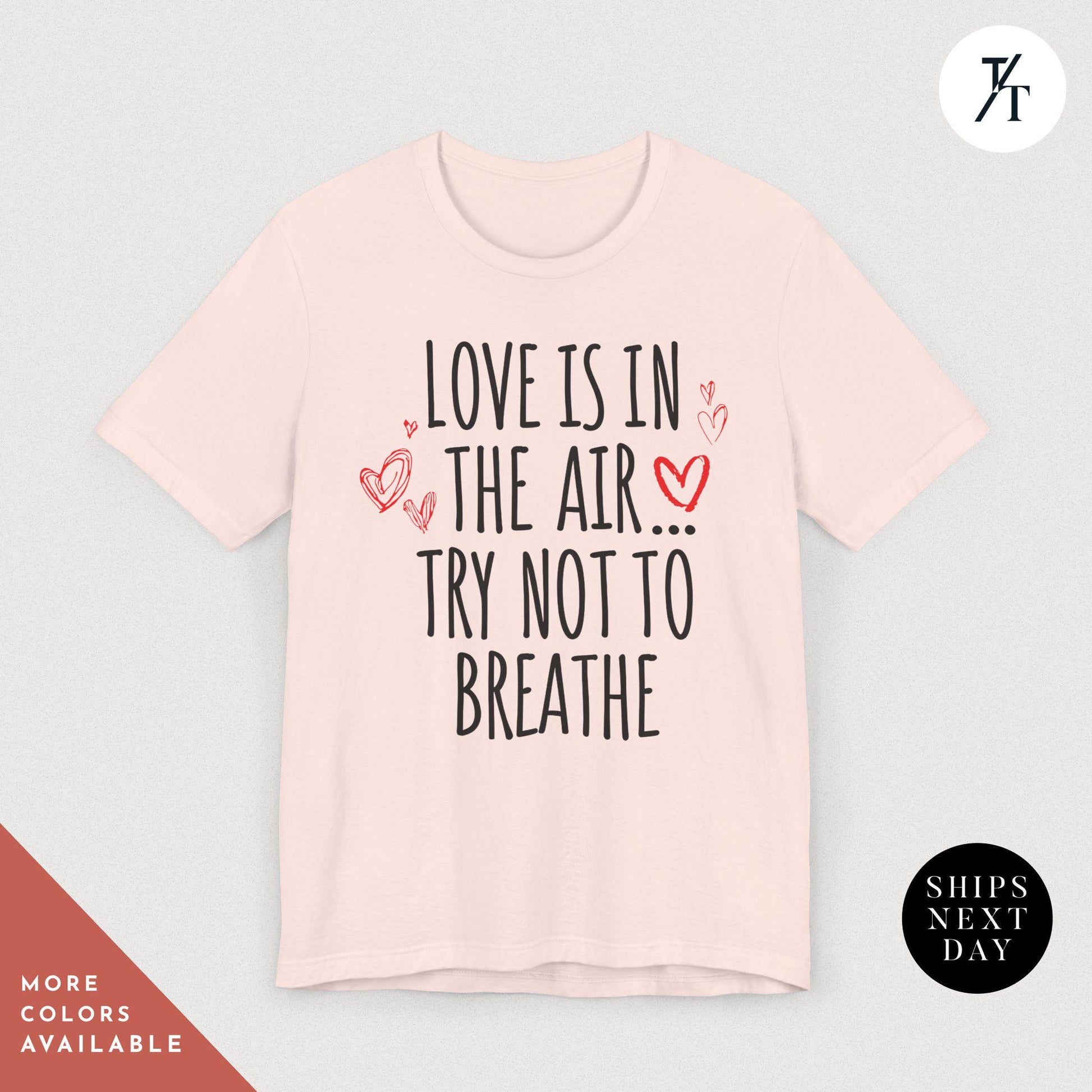 Love is in the air try not to breathe shirt, Funny Valentines Day Shirt | Anti Valentine Gift for women | Cute Tee | Dark Humor for Singles
