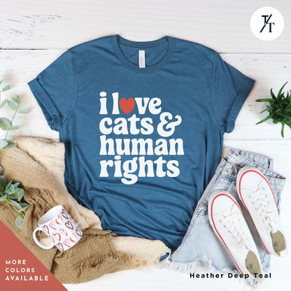 I Love Cats and Human Rights Shirt - Retro Feminist Shirt - Smash the Patriarchy shirts - Pro choice Funny political Women&#39;s Rights Tee