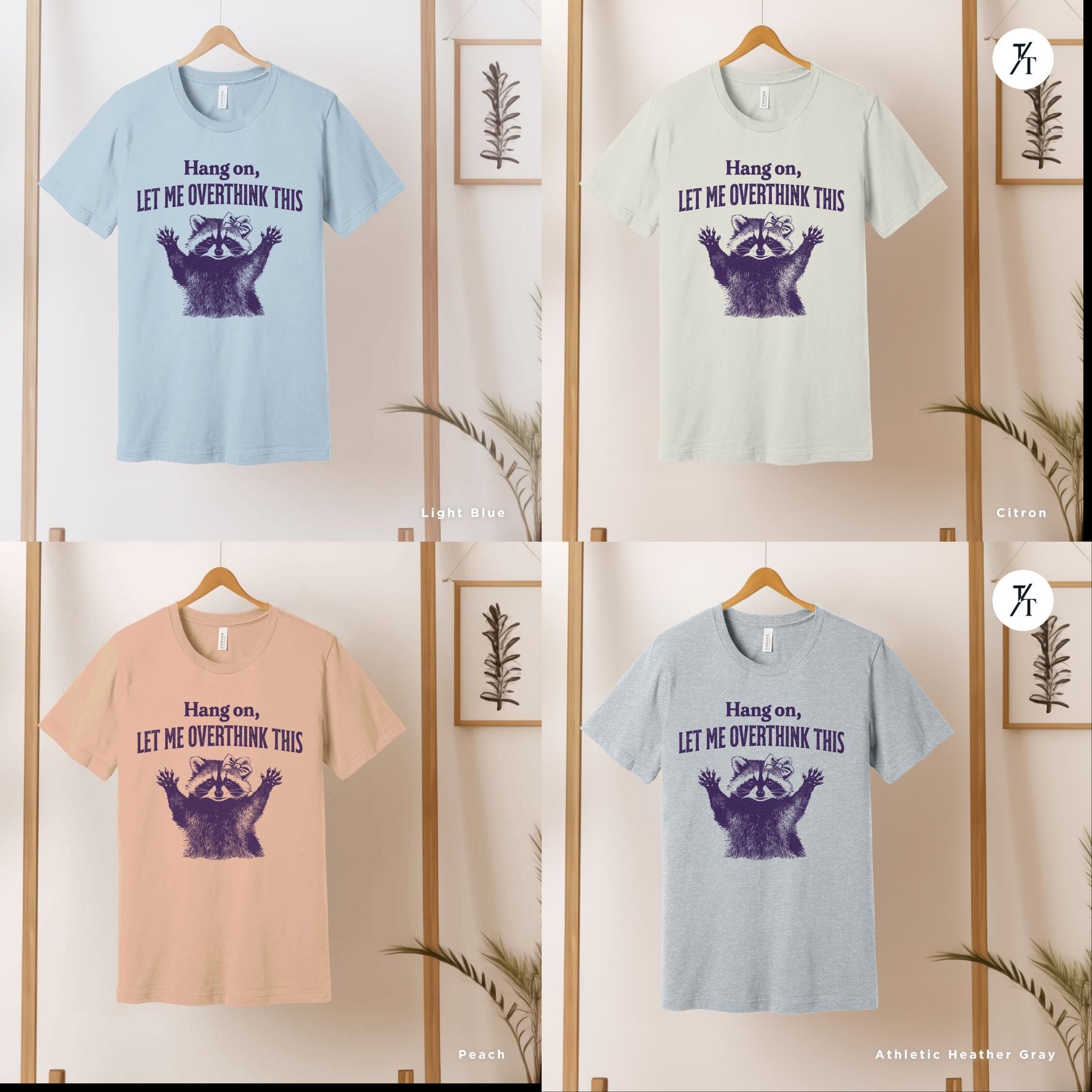 Hang on Let Me Overthink This funny raccoon sarcastic t-shirt, Sarcastic Raccoon Meme Graphic Tee, Perfect Funny Gift for Animal Lover shirt