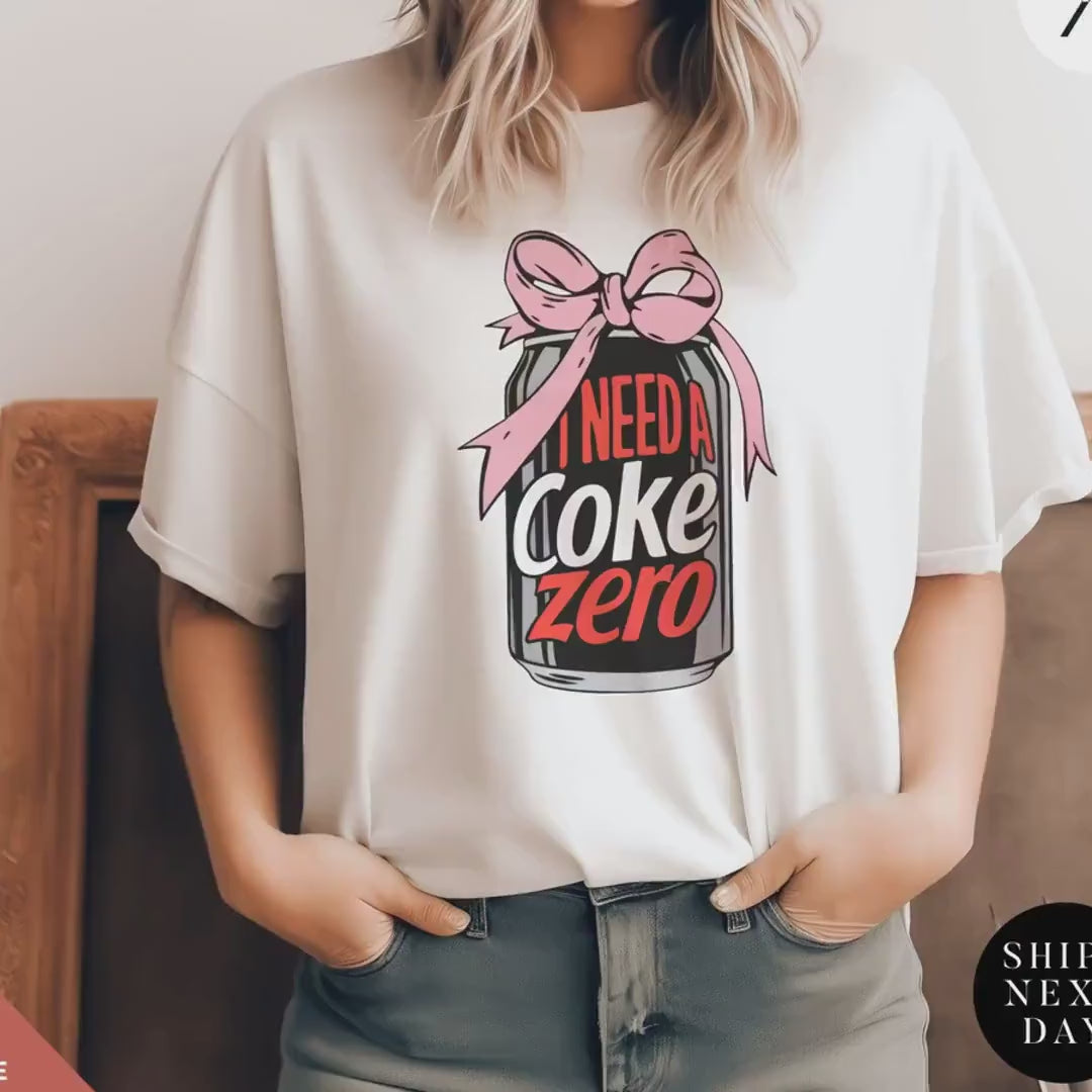 i need a coke zero shirt, coke zero coquette shirt Pink Bow shirts Gift For Her, Soda Lovers Gifts, funny coca cola Neutral Trendy Viral tee