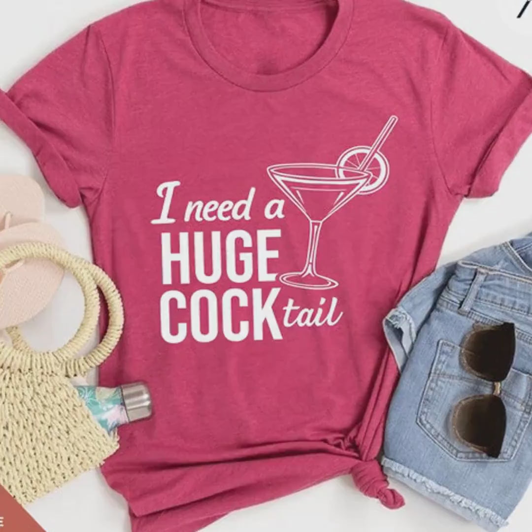 Funny Drinking Shirt,  i need a huge cocktail shirt, funny adult humor drinking tshirt, Hilarious Bartender tShirt, Ladies cocktail tee