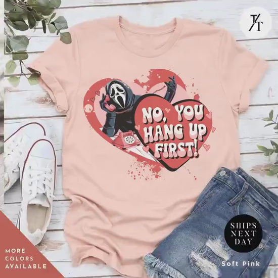 No You Hang Up Valentine Shirt, Valentine Day Shirt, Funny Valentines Tee, Ghostface Scream Shirts, Mom tee, Funny Valentines Gift For Her