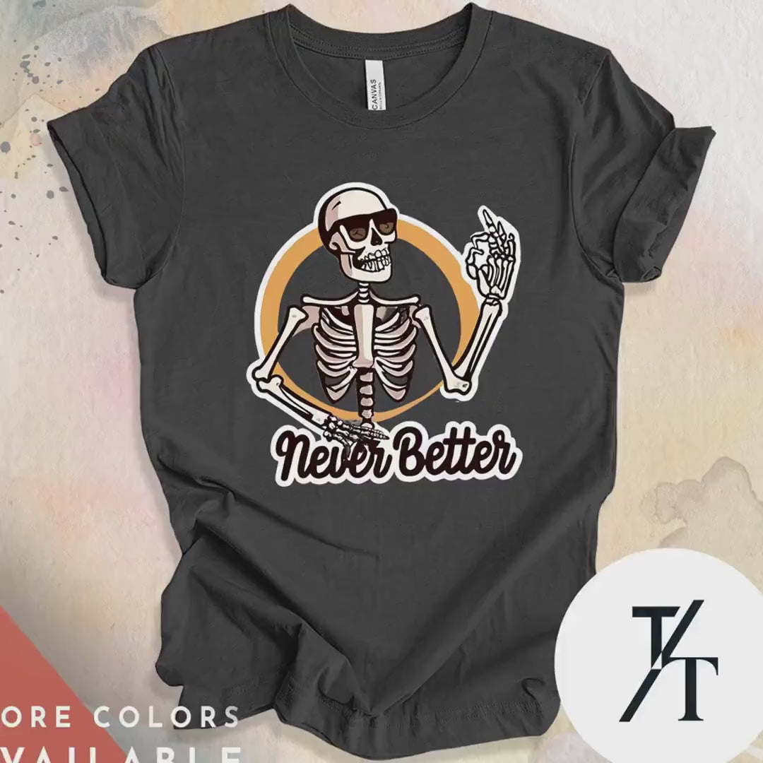 Never better skull skeleton in the coffin halloween t-shirt, Never Better Shirt, Halloween tShirt, Spooky Season tShirt, Funny Skeleton tee